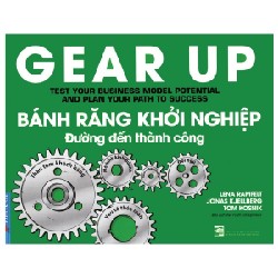 GEAR UP - Bánh Răng Khởi Nghiệp - Đường Đến Thành Công - Lena Ramfelt, Jonas K. Jellberg, Tom Kosnik 114337