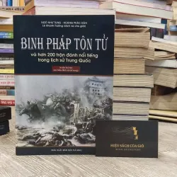 Binh pháp Tôn Tử và hơn 200 trận đánh nổi tiếng trong lịch sử Trung Quốc