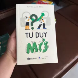 TƯ DUY MỞ – Nguyễn Anh Dũng- K4 1023680