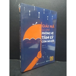 (TẶNG BOOKMARK) Giải Mã Cơ Chế Phòng Vệ Tâm Lý Con Người mới 100% RBK1906 Nhậm Lệ SÁCH KHOA HỌC ĐỜI SỐNG