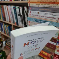 Chúng Ta Học Thế Nào - Benedict Carey, Mới 80% (ố nhẹ) (TSTK) 732775