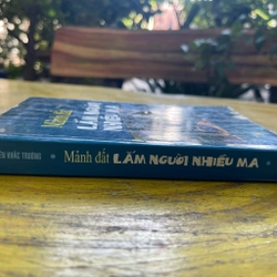 MẢNH ĐẤT LẮM NGƯỜI NHIỀU MA- NGUYỄN KHẮC TRƯỜNG 530831