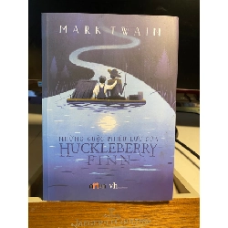Những Cuộc Phiêu Lưu Của Huckleberry Fin-Tác giả : Mark Twain -Amun phát hành,NXB Văn Học 2015 -Sách lưu kho, giấy xốp, có ố