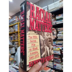 'RACIAL MATTERS' : THE FBI'S SECRET FILE ON BLACK AMERICA, 1960-1972 - Kenneth'O Reilly 144401