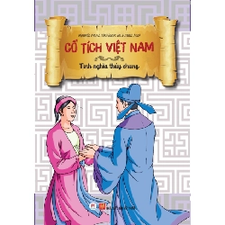 Cổ tích Việt Nam - Tình nghĩa thuỷ chung (HH) Mới 100% HCM.PO Độc quyền - Thiếu nhi