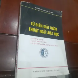 Từ điển GIẢI THÍCH THUẬT NGỮ LUẬT HỌC