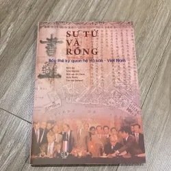 SƯ TỬ VÀ RỒNG - BỐN THẾ KỶ QUAN HỆ HÀ LAN - VIỆT NAM (xb 2008) 1029013