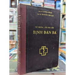 BỊNH ĐÀN BÀ - BÁC SĨ LƯƠNG PHÁN & NGUYỄN THỊ LỢI ( SÁCH ĐÓNG BÌA CÒN BÌA GỐC ) 140171