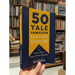 50 yale admission success stories & the essays that made them happen