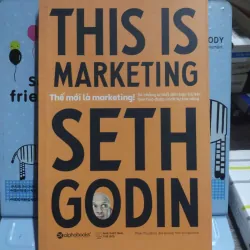 Sách: Thế mới là Marketing!  - Seth Godin