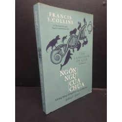 [Phiên Chợ Sách Cũ] Ngôn Ngữ Của Chúa Francis S.Collins (bị ghi cuối trang) 2020 2303