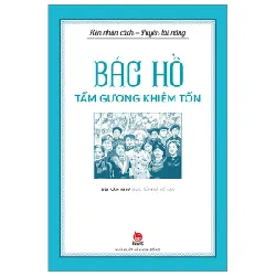 Rèn Nhân Cách - Luyện Tài Năng - Bác Hồ - Tấm Gương Khiêm Tốn - Bùi Văn Như 279702