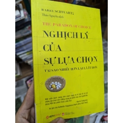 Nghịch lý của sự lựa chọn: Tại sao nhiều hơn lại ít hơn?