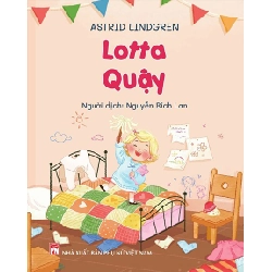 Lotta quậy - Nguyễn Bích Lan dịch STB3242 Văn học