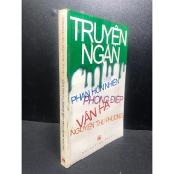 Truyện ngắn 2008 Phan Hồn Nhiên mới 85% bẩn ( văn học , truyện ngắn ) HPB.HCM2812