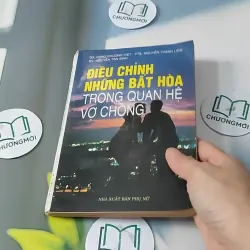 Điều Chỉnh Những Bất Hòa Trong Quan Hệ Vợ Chồng - GS. Đặng Phương Kiệt 727256