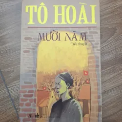 Mười năm - Tô Hoài - Tiểu thuyết