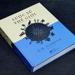 LƯỢC SỬ THẾ GIỚI ( A Little History of The World) - Tác giả E.H.GOMBRICH 1062368