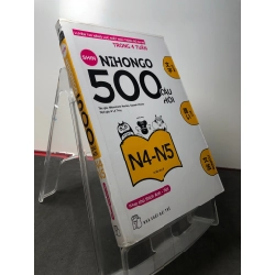 Nihongo 500 câu hỏi N4-N5 kèm chú thích anh việt 2019 mới 85% bẩn nhẹ Shin HPB2808 HỌC NGOẠI NGỮ