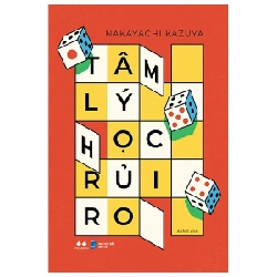 Tâm Lý Học Rủi Ro - Nakayachi Kazuya