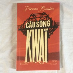 Cầu sông Kwai - Pierre Boulle