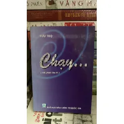 Chạy- Tiểu phẩm báo chí Hữu Thọ-NXB Chính Trị QG 2004- Sách chất lượng còn tốt STB1130 Blogmeo 27525