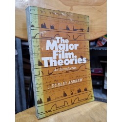 THE MAJOR FILM THEORIES : AN INTRODUCTION (J. DUDLEY ANDREW)