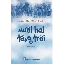 Mười Hai Tầng Trời - Chu Thị Minh Huệ ASB.PO Oreka Blogmeo 230225