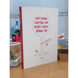Trở thành chuyên gia rượu vang trong 24h - Jancis Robinson