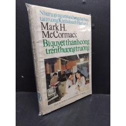 Bí quyết thành công trên thương trường Mark H.McCormack mới 80% ố nhẹ bẩn bìa HCM0806 kinh doanh