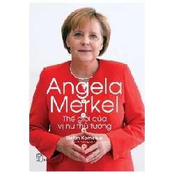 Angela Merkel - Thế Giới Của Vị Nữ Thủ Tướng - Stefan Kornelius ASB.PO Oreka Blogmeo 230225