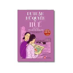 Phụ nữ tùng thư - Dư luận nữ quyền tại Huế (1926-1929) - Lại Nguyên Ân Vanvosach