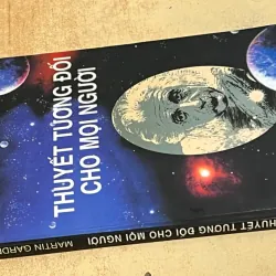 THUYẾT TƯƠNG ĐỐI CHO MỌI NGƯỜI - Martin Gardner 1013620