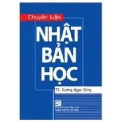 Chuyên Luận Nhật Bản Học - TS Dương Ngọc Dũng