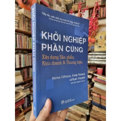 Khởi Nghiệp Phần Cứng : Xây dựng Sản phẩm, Kinh doanh & Thương hiệu - Renee DiResta, Brady Forrest và Ryan Vinyard