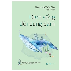 Dám Sống Đời Dũng Cảm - Thiên Hồ Tiểu Chu 282045