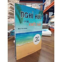Nghỉ hưu là sự khởi đầu - Trần Văn Năm