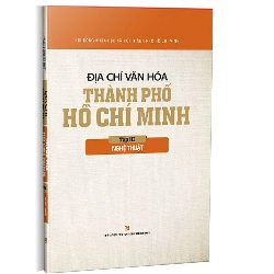 Địa chí văn hóa Thành phố Hồ Chí Minh - Tập 3 - Nghệ thuật mới 100% Hội đồng Khoa học Xã hôi Thành phố Hồ Chí Minh 2019 HCM.PO Oreka-Blogmeo