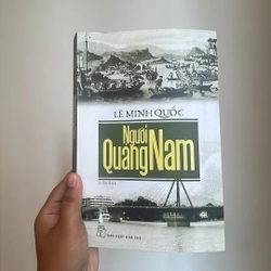 NGƯỜI QUẢNG NAM - Lê Minh Quốc, bản in lần thứ 2 201981