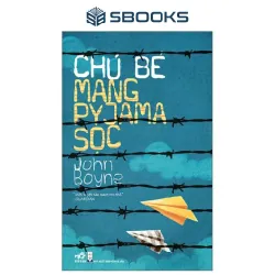 Sách - Chú Bé Mang Pyjama Sọc (John Boyne) - Nhã Nam - NENA2509 Blogmeo21025