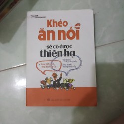 Khéo ăn khéo nói sẽ có được thiên hạ