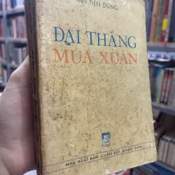 ĐẠI THẮNG MÙA XUÂN - VĂN TIẾN DŨNG 