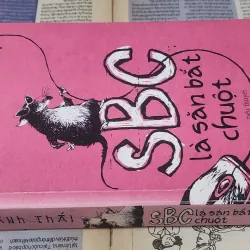 SBC LÀ SĂN BẮT CHUỘT (Hồ Anh Thái) 1003732