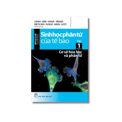 Sinh học phân tử của tế bào 01 - Cơ sở hóa học và phân tử
