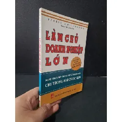 [Sách Cũ SCGR] Làm chủ doanh nghiệp lớn mới 80% bẩn bìa, ố 2006 Patricia H. Gardner HCM1804 MARKETING KINH DOANH