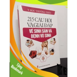 (TẶNG BOOKMARK) 215 Câu Hỏi Và Giải Đáp Về Sinh Sản Và Bệnh Vô Sinh (2011) - BS. Nguyễn Văn Đức Mới 90% RBK.ASB0602