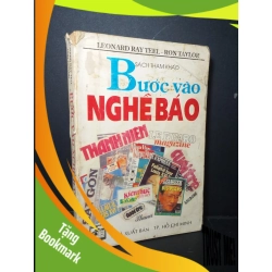 (TẶNG BOOKMARK) Bước vào nghề báo 1993 mới 70% bẩn bìa, ố, tróc gáy, rách gáy Leonard Ray Tell - Ron Taylor RBK0906 KỸ NĂNG