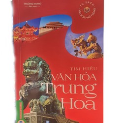 Sách Tìm hiểu văn hóa Trung Hoa- Trường Khang