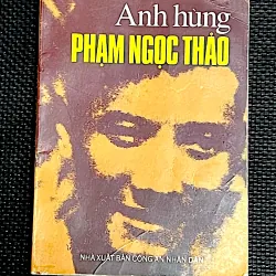 Anh hùng PHẠM NGỌC THẢO
