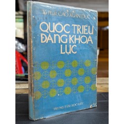 QUỐC TRIỀU ĐĂNG KHOA LỤC - TỪ PHÁT CAO XUÂN DỤC ( DỊCH GỈA LÊ MẠNH LIÊU )